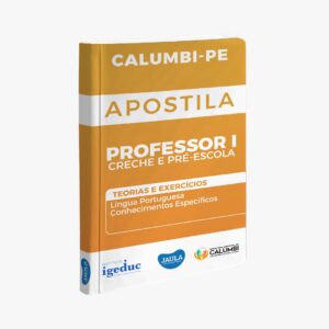 APOSTILA/ PROFESSOR I CRECHE E PRÉ-ESCOLA/ IGEDUC/ CALUMBI-PE