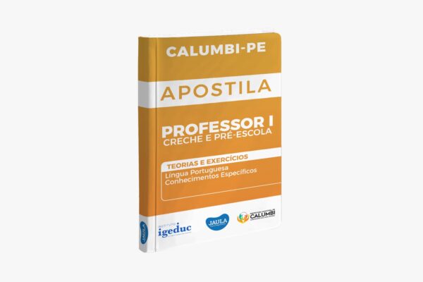 APOSTILA/ PROFESSOR I CRECHE E PRÉ-ESCOLA/ IGEDUC/ CALUMBI-PE