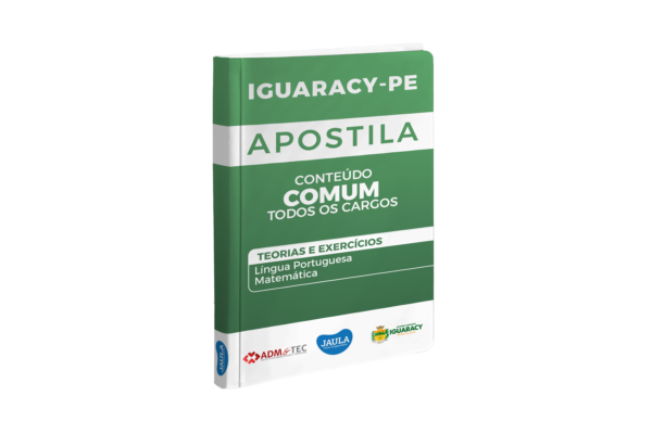 APOSTILA/CONTEÚDO COMUM PARA TODOS OS CARGOS/ADM&TEC/ IGUARACY-PE