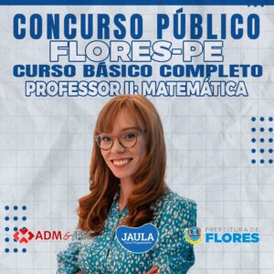 PROFESSOR II - MATEMÁTICA (ADM&TEC) - FLORES-PE
