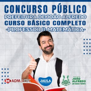 PROFESSOR II - MATEMÁTICA (ADM&TEC) - JOÃO ALFREDO