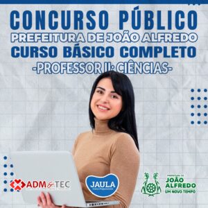 PROFESSOR II - CIÊNCIAS (ADM&TEC) - JOÃO ALFREDO-PE
