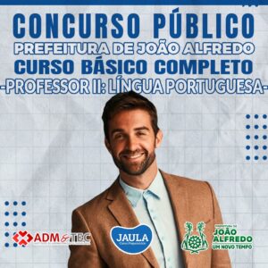 PROFESSOR II - LÍNGUA PORTUGUESA (ADM&TEC) - JOÃO ALFREDO-PE