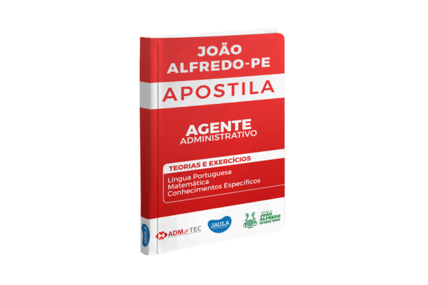 APOSTILA - AGENTE  ADMINISTRATIVO - ADM&TEC - JOÃO ALFREDO - PE