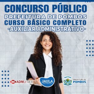 AUXILIAR ADMINISTRATIVO - (ADM&TEC) - POMBOS-PE