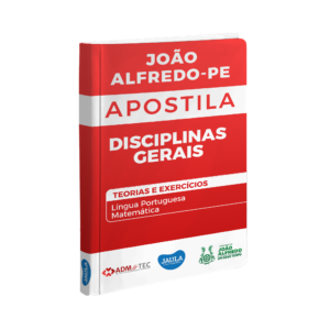 APOSTILA - DISCIPLINAS GERAIS - ADM&TEC - JOÃO ALFREDO - PE