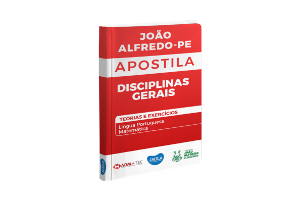 APOSTILA - DISCIPLINAS GERAIS - ADM&TEC - JOÃO ALFREDO - PE