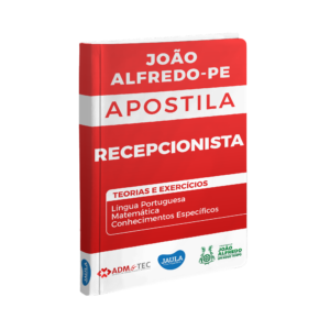 APOSTILA - RECEPCIONISTA - ADM&TEC - JOÃO ALFREDO - PE