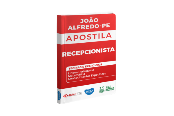 APOSTILA - RECEPCIONISTA - ADM&TEC - JOÃO ALFREDO - PE