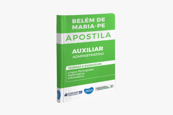 APOSTILA - AUXILIAR ADMINISTRATIVO - FUNVAPI - BELÉM DE MARIA - PE