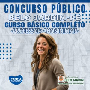 PROFESSOR SÉRIES INICIAIS E EDUCAÇÃO INFANTIL – BELO JARDIM (FUNVAPI)