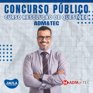 RESOLUÇÃO DE QUESTÕES ADM&TEC