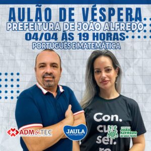AULÃO DE VÉSPERA - PREFEITURA DE JOÃO ALFREDO - ADM&TEC