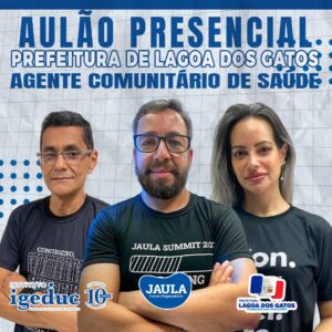 AULÃO PRESENCIAL AGENTE COMUNITÁRIO DE SAÚDE - ACS (IGEDUC) - LAGOA DOS GATOS - PE