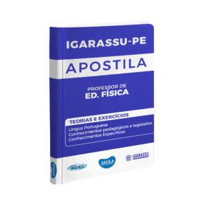 APOSTILA - PROFESSOR DE EDUCAÇÃO FÍSICA - INDEC (IGARASSU - PE)