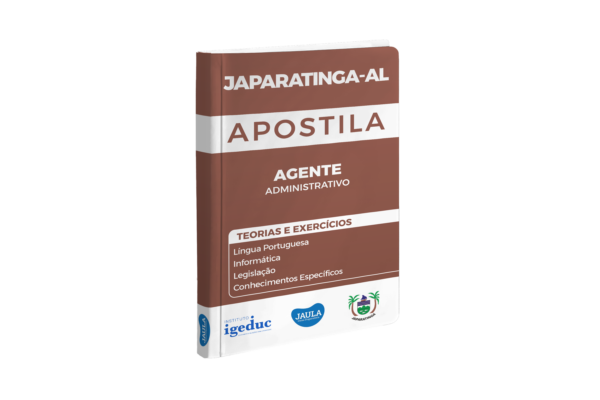 APOSTILA - AGENTE ADMINISTRATIVO (IGEDUC) - JAPARATINGA-AL
