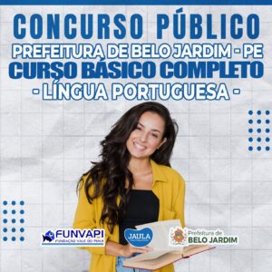 PROFESSOR SÉRIES FINAIS (6º AO 9º ANO) – LÍNGUA PORTUGUESA – BELO JARDIM (FUNVAPI)