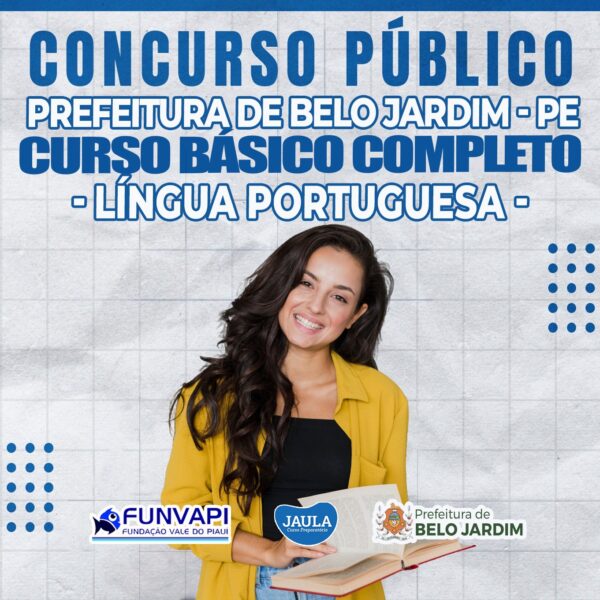 PROFESSOR SÉRIES FINAIS (6º AO 9º ANO) – LÍNGUA PORTUGUESA – BELO JARDIM (FUNVAPI)