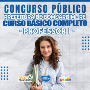 PROFESSOR I - ANOS INICIAIS E EDUCAÇÃO INFANTIL - BOM JARDIM/PE - FACET