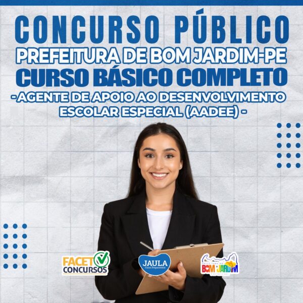 AGENTE DE APOIO AO DESENVOLVIMENTO ESCOLAR ESPECIAL (AADEE) - BOM JARDIM/PE - FACET