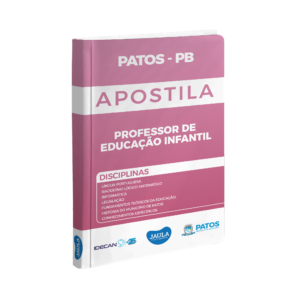 APOSTILA - PROFESSOR DE EDUCAÇÃO INFANTIL - IDECAN (PATOS-PB)