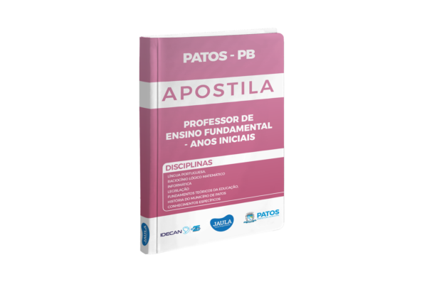 APOSTILA - PROFESSOR DE ENSINO FUNDAMENTAL (ANOS INICIAIS) - IDECAN (PATOS -PB)