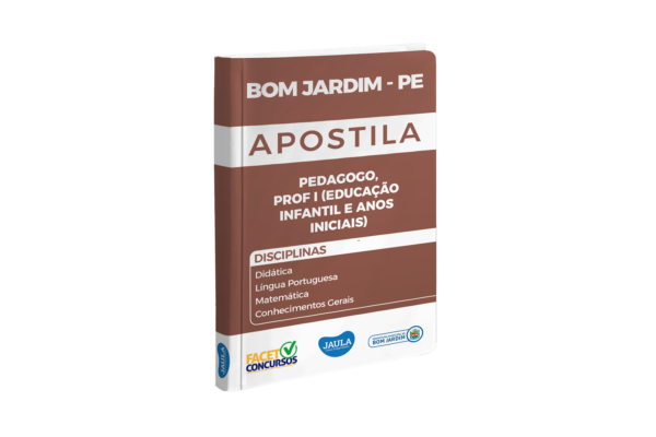 APOSTILA - PEDAGOGO; PROFESSOR I EDUCAÇÃO INFANTIL E ANOS INICIAIS - FACET - BOM JARDIM -PE